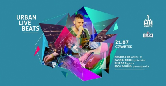 LEŻAJSK ZAPRASZA NA CYKL WAKACYJNYCH IMPREZ NAD WISŁĘ Muzyka, LIFESTYLE - W klubie Pomost 511 ruszają czwartkowe koncerty z cyklu Urban Live Beats pod znakiem piwa w zielonych butelkach