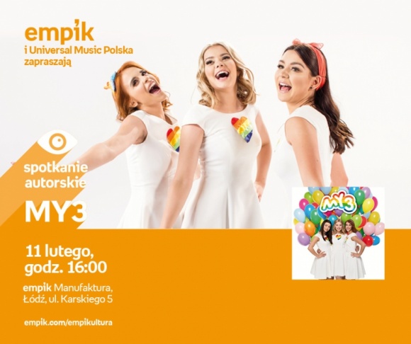 MY3 - SPOTKANIE AUTORSKIE Muzyka, LIFESTYLE - My3 - SPOTKANIE AUTORSKIE 11 lutego, godz. 16:00 empik Manufaktura, Łódź, ul. Karskiego 5