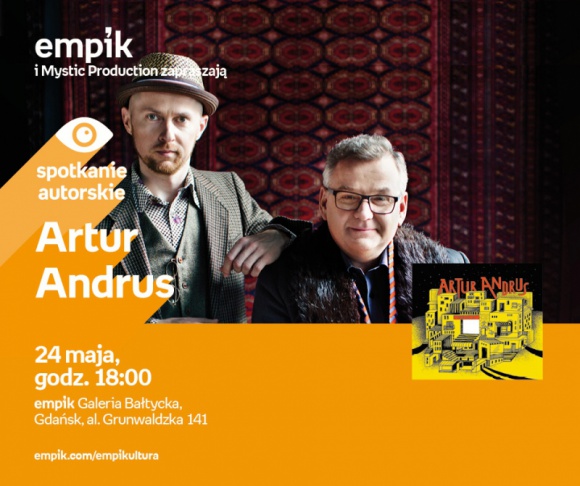 Artur Andrus | Empik Galeria Bałtycka Muzyka, LIFESTYLE - spotkanie autorskie