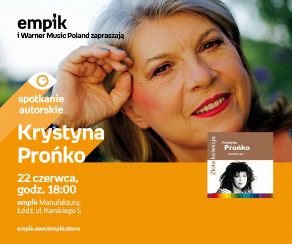 KRYSTYNA PROŃKO - SPOTKANIE AUTORSKIE - ŁÓDŹ Muzyka, LIFESTYLE - KRYSTYNA PROŃKO - SPOTKANIE AUTORSKIE - ŁÓDŹ 22 czerwca, godz. 18:00 empik Manufaktura, Łódź, ul. Karskiego 5