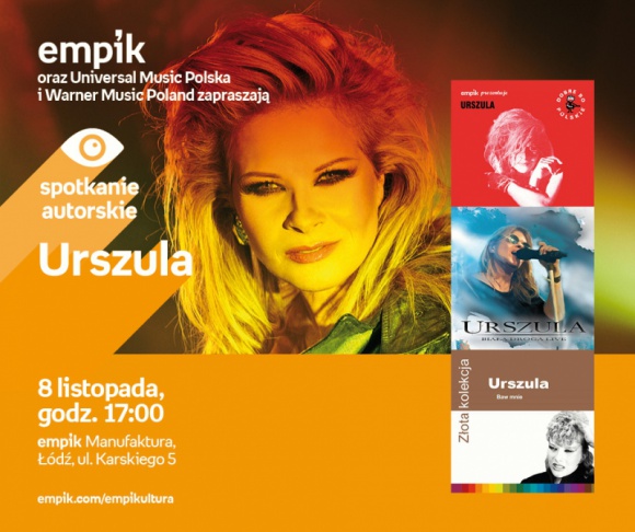 URSZULA - SPOTKANIE AUTORSKIE - ŁÓDŹ Muzyka, LIFESTYLE - URSZULA - SPOTKANIE AUTORSKIE - ŁÓDŹ 8 listopada, godz. 17:00 empik Manufaktura, Łódź, ul. Karskiego 5