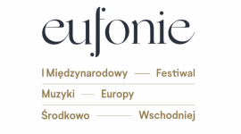 EUFONIE- nowy festiwal muzyczny w Warszawie! Muzyka, LIFESTYLE - 11 koncertów przez 9 dni w 5 salach koncertowych. Muzyka Pendereckiego, Góreckiego, Szymanowskiego, Dvořáka, Pärta. Światowej sławy soliści i europejskie orkiestry. Narodowe Centrum Kultury zaprasza na nowy jesienny festiwal. Bilety już w sprzedaży!