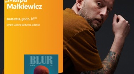 Łukasz „Małpa” Małkiewicz | Empik Galeria Bałtycka Muzyka, LIFESTYLE - spotkanie autorskie