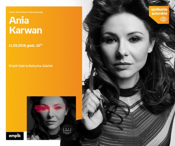 Ania Karwan | Empik Galeria Bałtycka Muzyka, LIFESTYLE - spotkanie autorskie