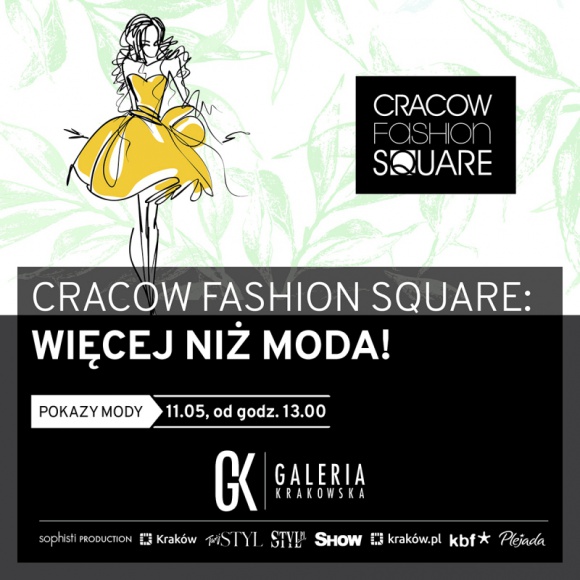 Cracow Fashion Square. Moda w sercu Krakowa Gwiazdy, LIFESTYLE - Cracow Fashion Square po raz trzeci połączy znanych polskich projektantów, międzynarodowe marki oraz gwiazdy z pierwszych stron gazet.