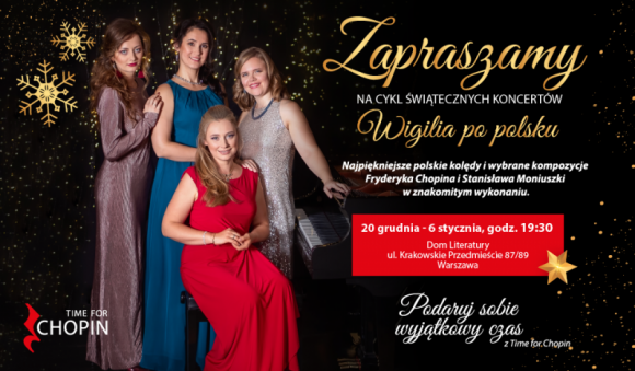 Time for Chopin zaprasza na świąteczne koncerty „Wigilia po polsku” Muzyka, LIFESTYLE - Święta Bożego Narodzenia, to nie tylko część polskiej tradycji, ale też najbardziej rodzinny czas. Podczas tych dni unosi się zapach choinki i pierników, a w tle słychać najpiękniejsze kolędy.