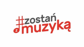 Zostań w domu, #zostańzmuzyką! Muzyka, LIFESTYLE - Polska Fundacja Muzyczna uruchomiła specjalną akcję #zostańzmuzyką. Dedykowana do tego celu platforma www.zostanzmuzyka.pl umożliwia środowisku muzycznemu zarobkowanie.