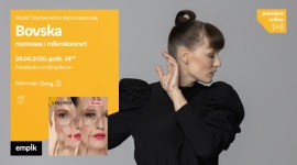 Premiery online albumów Bovskiej i projektu Płomień 81 w wirtualnym studiu Empik Muzyka, LIFESTYLE - Empik i Going. zapowiadają kolejne muzyczne spotkania z najpopularniejszymi polskimi wykonawcami w ramach cyklu #premieraonline.
