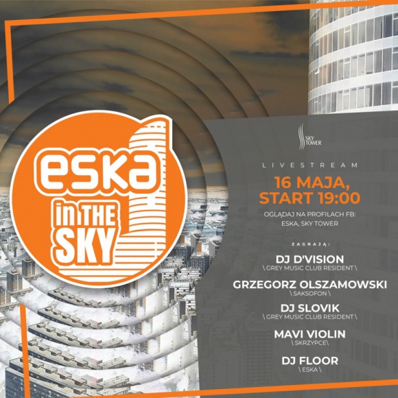 Radio ESKA i Sky Tower: wsparcie dla medyków w stylu klubowym Muzyka, LIFESTYLE - W Sky Tower w sobotę, 16 maja, o godz. 19:00 odbędzie się koncert ESKA in the SKY.